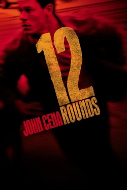 watch 12 Rounds movies free online