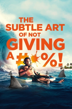 watch The Subtle Art of Not Giving a #@%! movies free online