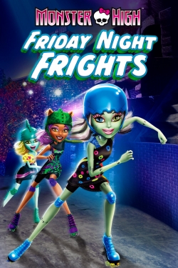 watch Monster High: Friday Night Frights movies free online