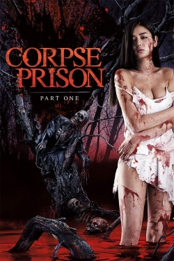 watch Corpse Prison: Part 1 movies free online