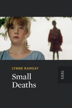 watch Small Deaths movies free online