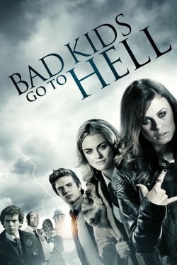 watch Bad Kids Go To Hell movies free online