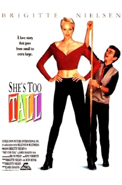 watch She's Too Tall movies free online