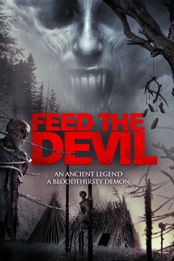 watch Feed the Devil movies free online