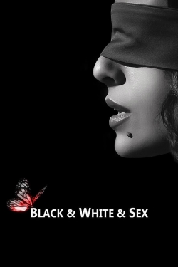 watch Black & White & Sex movies free online