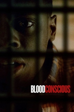 watch Blood Conscious movies free online