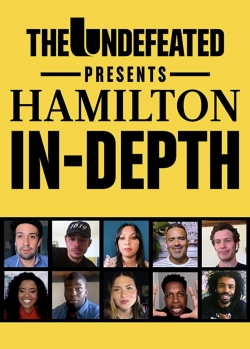 watch The Undefeated Presents: Hamilton In-Depth movies free online