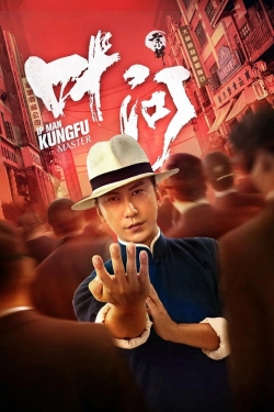 watch Ip Man: Kung Fu Master movies free online