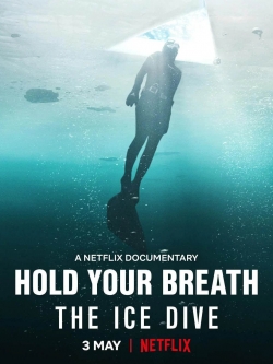 watch Hold Your Breath: The Ice Dive movies free online