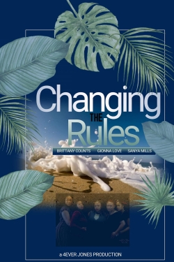 watch Changing the Rules II: The Movie movies free online