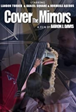 watch Cover the Mirrors movies free online