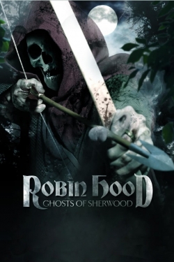 watch Robin Hood: Ghosts of Sherwood movies free online
