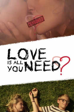 watch Love Is All You Need? movies free online