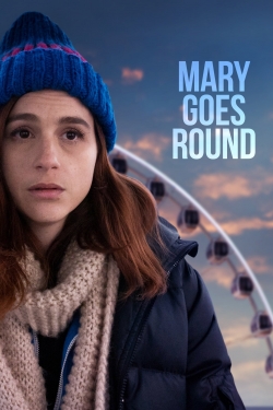 watch Mary Goes Round movies free online