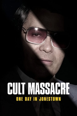 watch Cult Massacre: One Day in Jonestown movies free online