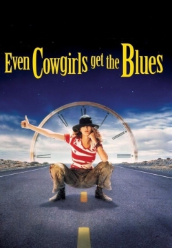 watch Even Cowgirls Get the Blues movies free online
