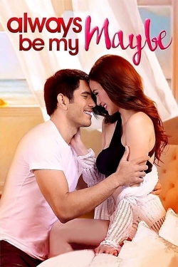 watch Always Be My Maybe movies free online