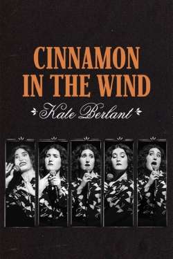 watch Kate Berlant: Cinnamon in the Wind movies free online