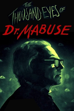 watch The 1,000 Eyes of Dr. Mabuse movies free online