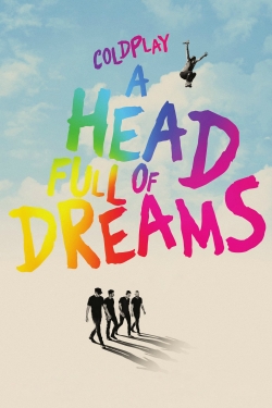 watch Coldplay: A Head Full of Dreams movies free online