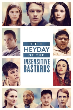 watch The Heyday of the Insensitive Bastards movies free online