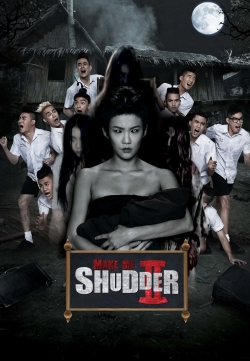 watch Make Me Shudder 2: Shudder Me Mae Nak movies free online