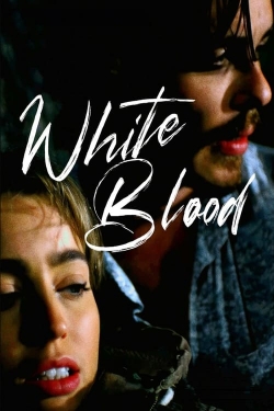 watch White Blood movies free online