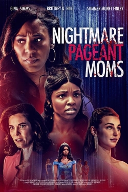 watch Nightmare Pageant Moms movies free online