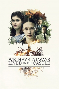 watch We Have Always Lived in the Castle movies free online