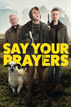 watch Say Your Prayers movies free online