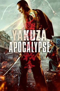 watch Yakuza Apocalypse movies free online
