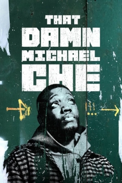 watch That Damn Michael Che movies free online