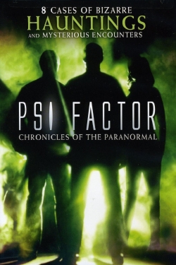 watch Psi Factor: Chronicles of the Paranormal movies free online