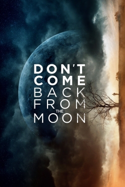 watch Don't Come Back from the Moon movies free online