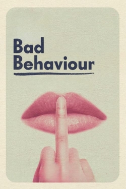 watch Bad Behaviour movies free online