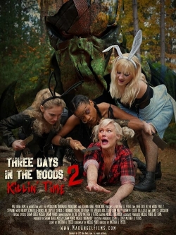 watch Three Days in the Woods 2: Killin' Time movies free online