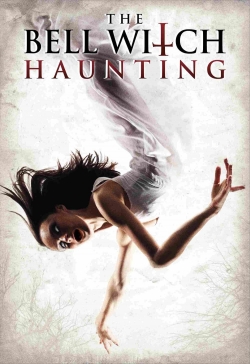 watch The Bell Witch Haunting movies free online