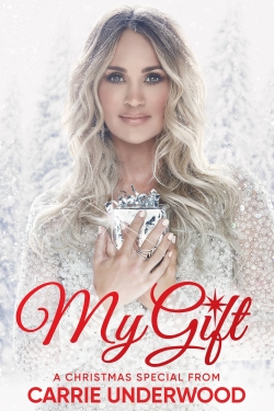 watch My Gift: A Christmas Special From Carrie Underwood movies free online