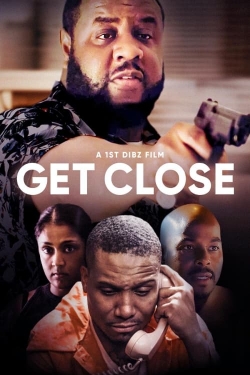 watch Get Close movies free online