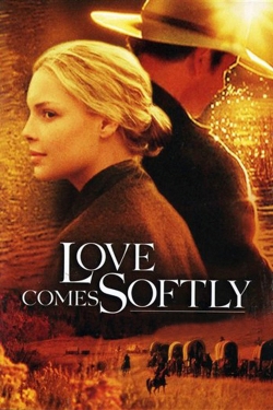 watch Love Comes Softly movies free online