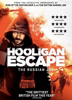 watch Hooligan Escape The Russian Job movies free online