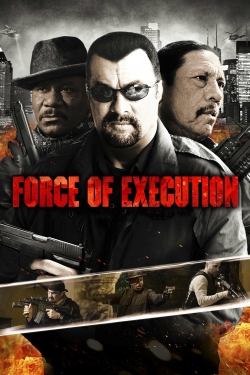 watch Force of Execution movies free online