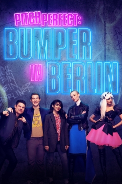 watch Pitch Perfect: Bumper in Berlin movies free online