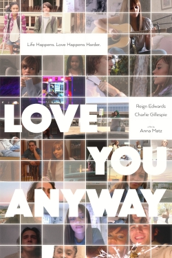 watch Love You Anyway movies free online