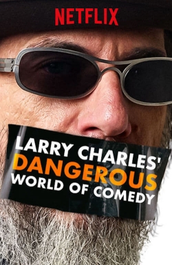 watch Larry Charles' Dangerous World of Comedy movies free online