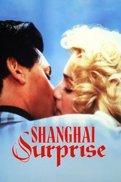 watch Shanghai Surprise movies free online