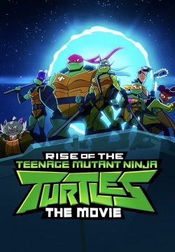 watch Rise of the Teenage Mutant Ninja Turtles: The Movie movies free online