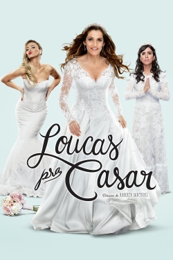 watch Loucas pra Casar movies free online