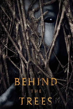 watch Behind the Trees movies free online