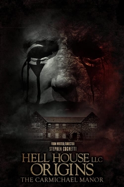 watch Hell House LLC Origins: The Carmichael Manor movies free online